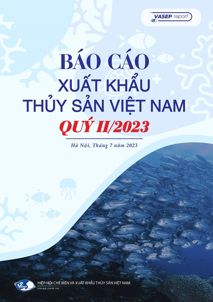 Báo cáo Xuất khẩu Thủy sản Việt Nam Quý II2023