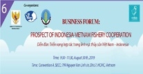Diễn đàn "Triển vọng Hợp tác trong lĩnh vực thủy sản Việt Nam – Indonesia"