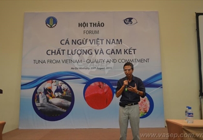 Hội thảo Cá Ngừ Việt Nam - Chất lượng và cam kết