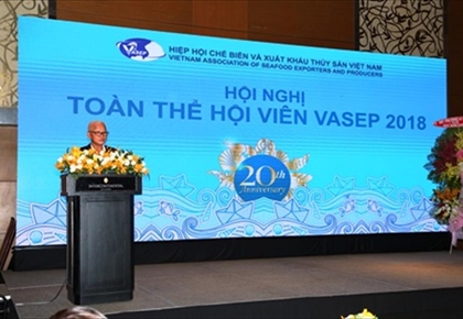Hội nghị toàn thể hội viên VASEP 2018 (Kỷ niệm 20 năm thành lập)