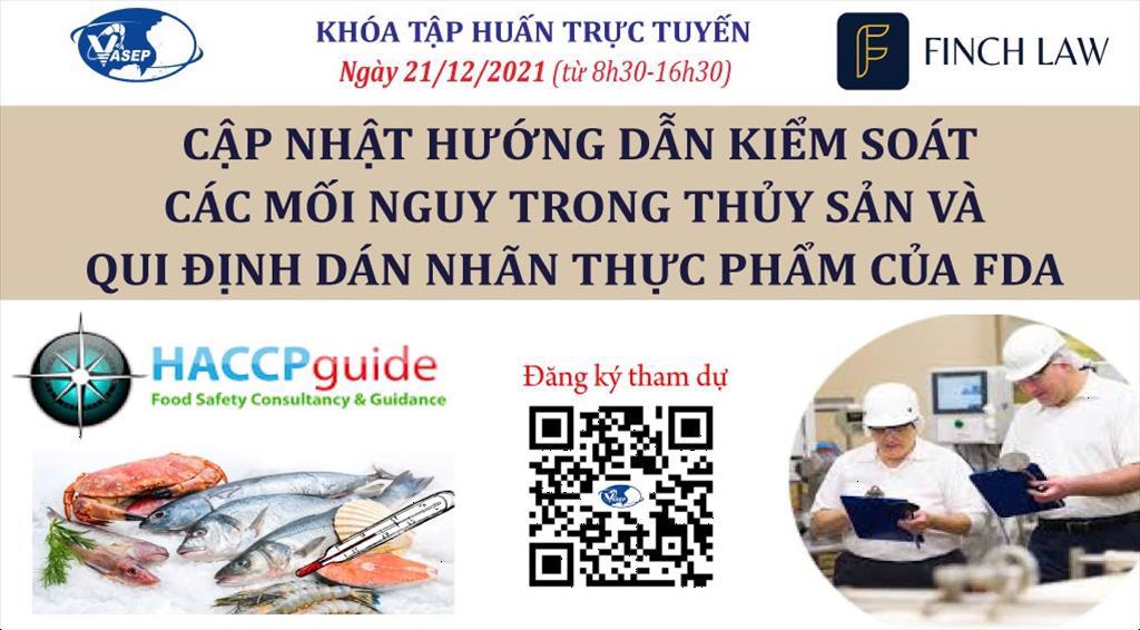Mời tham dự khóa tập huấn K24.21: Cập nhật Hướng dẫn kiểm soát các mối nguy trong thủy sản và Qui định dán nhãn thực phẩm của FDA