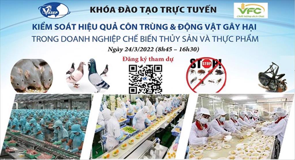 Mời tham dự Khoá tập huấn K.02.22: “Quản lý hiệu quả động vật gây hại trong nhà máy chế biến thủy sản và thực phẩm” 
