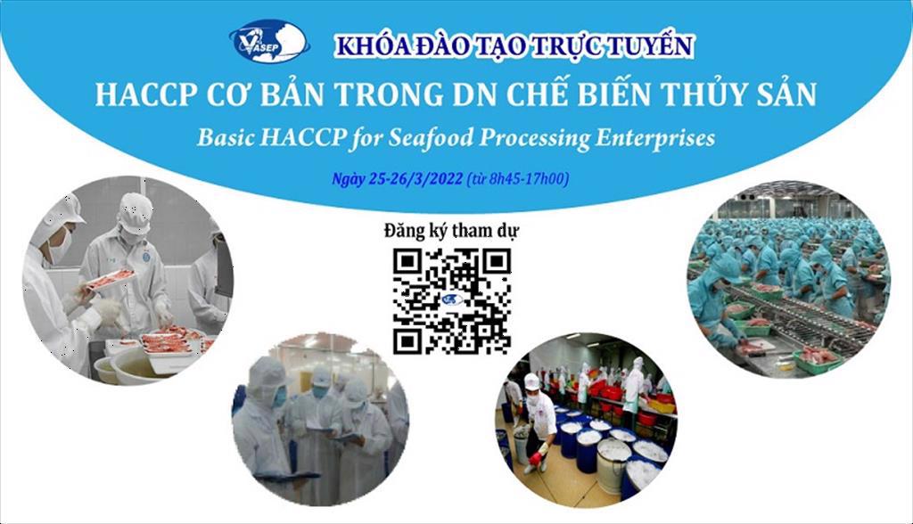 Mời tham dự khóa tập huấn K.03.22: “HACCP cơ bản trong doanh nghiệp chế biến thủy sản” 