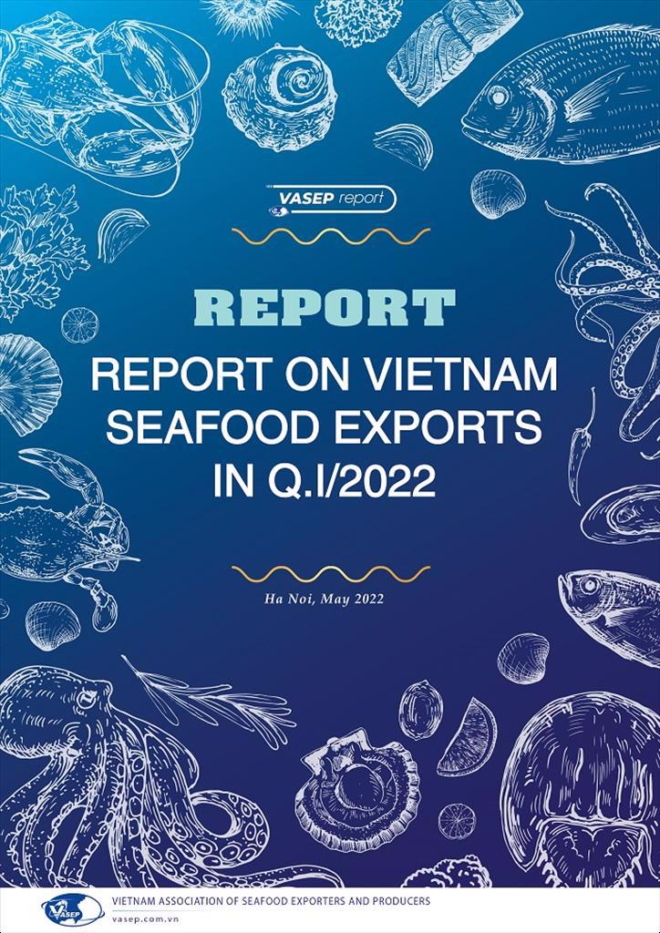 VASEP issues Report on Vietnam seafood exports in QI/2022