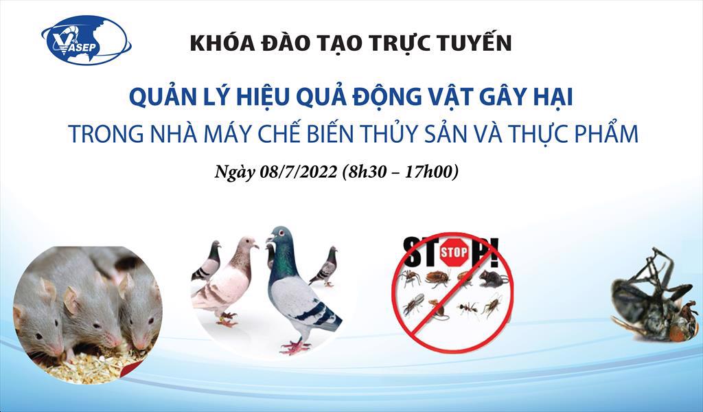Mời tham dự khoá đào tạo K.09.22: Quản lý hiệu quả động vật gây hại trong nhà máy chế biến thủy sản và thực phẩm