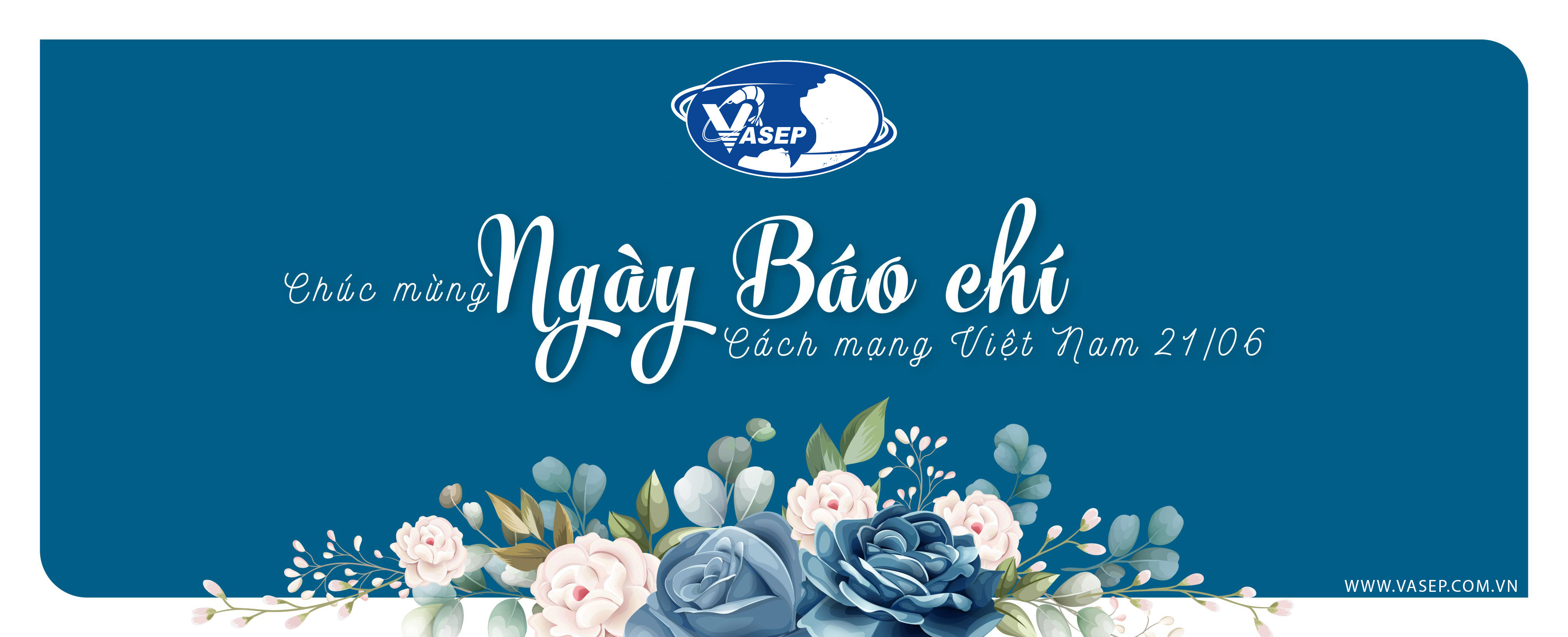 VASEP chúc mừng ngày Báo chí Cách mạng Việt Nam 21/6/2022