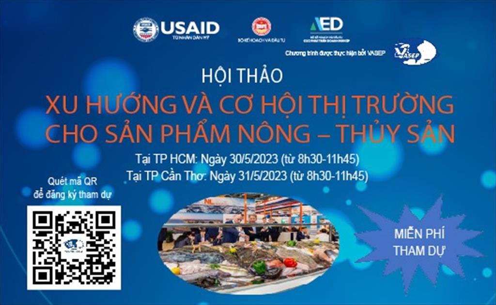 Mời tham dự hội thảo Xu hướng và cơ hội thị trường cho sản phẩm Nông – Thủy sản