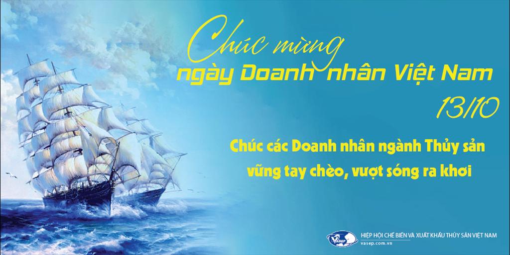 Chúc mừng Doanh nghiệp Thủy sản nhân ngày Doanh nhân Việt Nam!