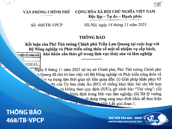 Thông báo 468TB-VPCP kết luận của Phó Thủ tướng Chính phủ Trần Lưu Quang tại cuộc họp với Bộ NNPTNT về một số nhiệm vụ cấp bách, khó khăn cần tháo gỡ trong lĩnh vực thủy sản và lâm nghiệp