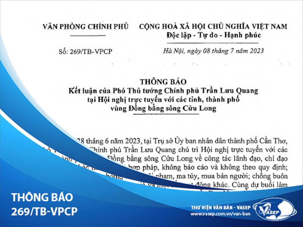 Thông báo 269TB-VPCP kết luận của phó thủ tướng chính phủ trần lưu quang tại hội nghị trực tuyến với các tỉnh, thành phố vùng đồng bằng sông cửu long