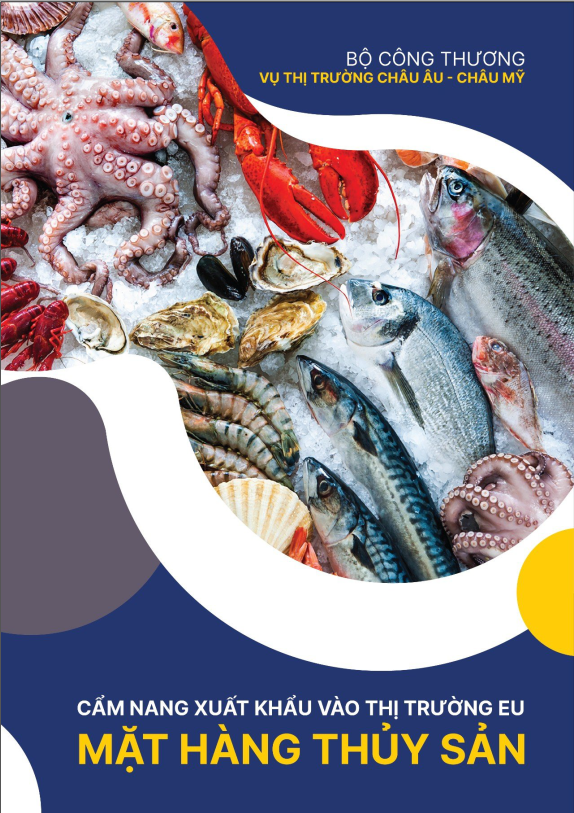 Cẩm nang hướng dẫn xuất khẩu mặt hàng thủy sản vào thị trường EU