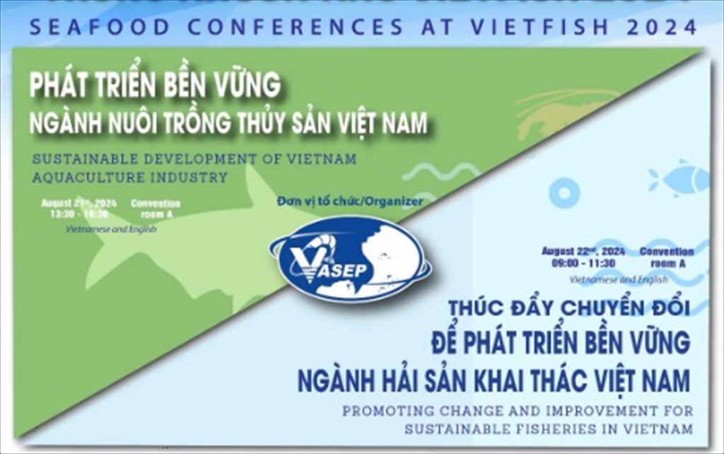 VASEP invites to attend the Fisheries and Aquaculture Conferences at Vietfish 2024