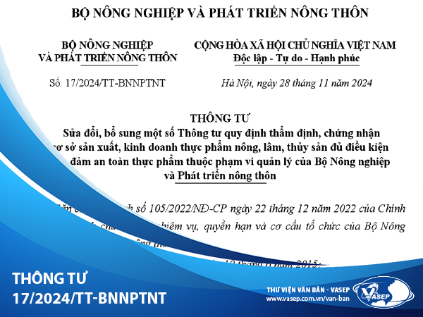 Thông tư 172024TT-BNNPTNT sửa đổi, bổ sung một số Thông tư quy định thẩm định, chứng nhận cơ sở SX, KD thực phẩm nông, lâm, thủy sản đủ điều kiện bảo đảm ATTP thuộc phạm vi quản lý của Bộ NNPTNT