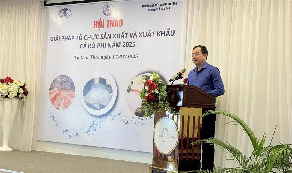 Hội thảo: "Giải pháp tổ chức sản xuất và xuất khẩu cá cá rô phi năm 2025"