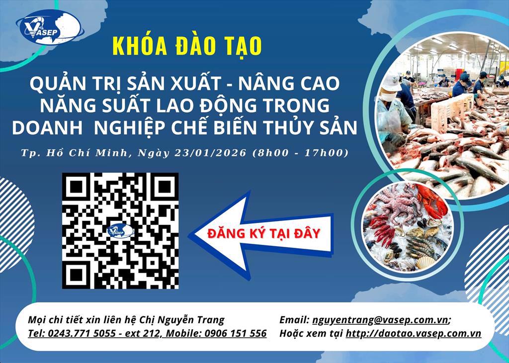 Khóa tập huấn Quản trị sản xuất - Nâng cao năng suất lao động trong doanh nghiệp chế biến thủy sản