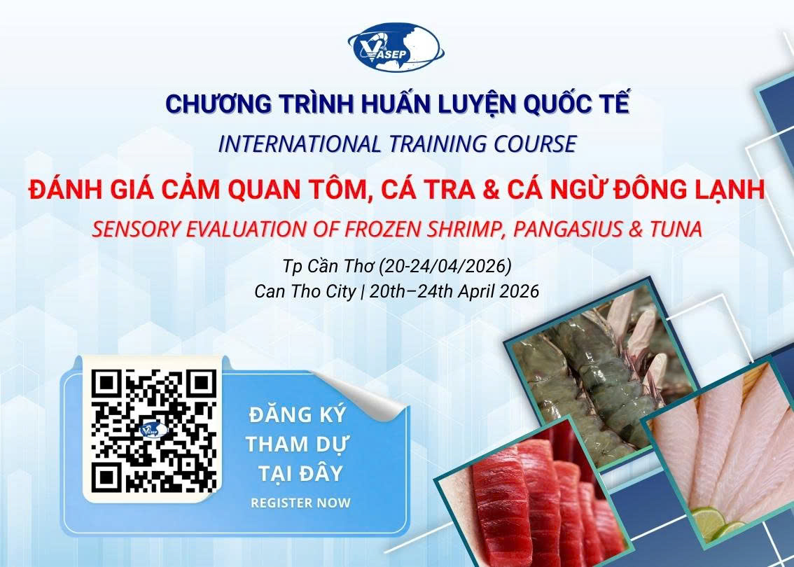 Đánh giá cảm quan theo chuẩn US FDA VASEP mở 3 khóa tập huấn quốc tế cho doanh nghiệp thủy sản