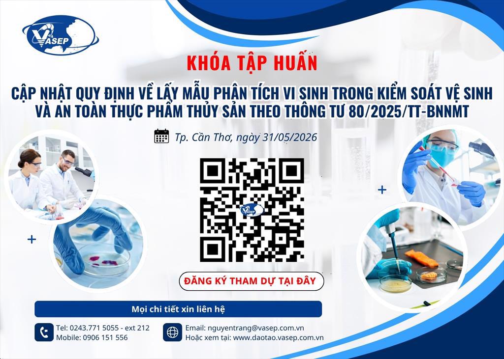 Khóa tập huấn Cập nhật quy định về lấy mẫu phân tích vi sinh trong kiểm soát vệ sinh và an toàn thực phẩm thủy sản theo Thông tư 802025TT-BNNMT