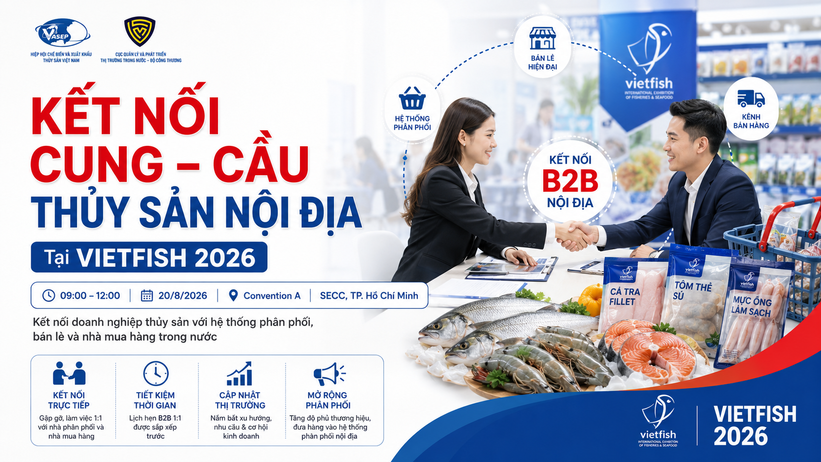 Chương trình B2B nội địa tại Vietfish 2026 Kết nối cung – cầu, đưa thủy sản chất lượng cao đến gần hơn với người tiêu dùng Việt 