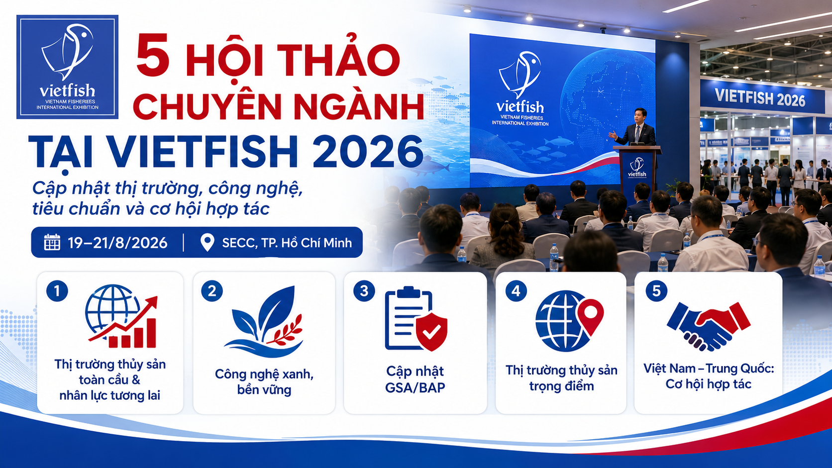 5 hội thảo chuyên ngành tại Vietfish 2026 Cập nhật thị trường, công nghệ, tiêu chuẩn và cơ hội hợp tác