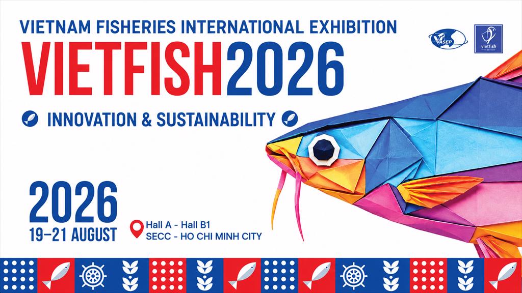 Vietfish 2026 Driving the “Green Transition” of Vietnam’s seafood industry