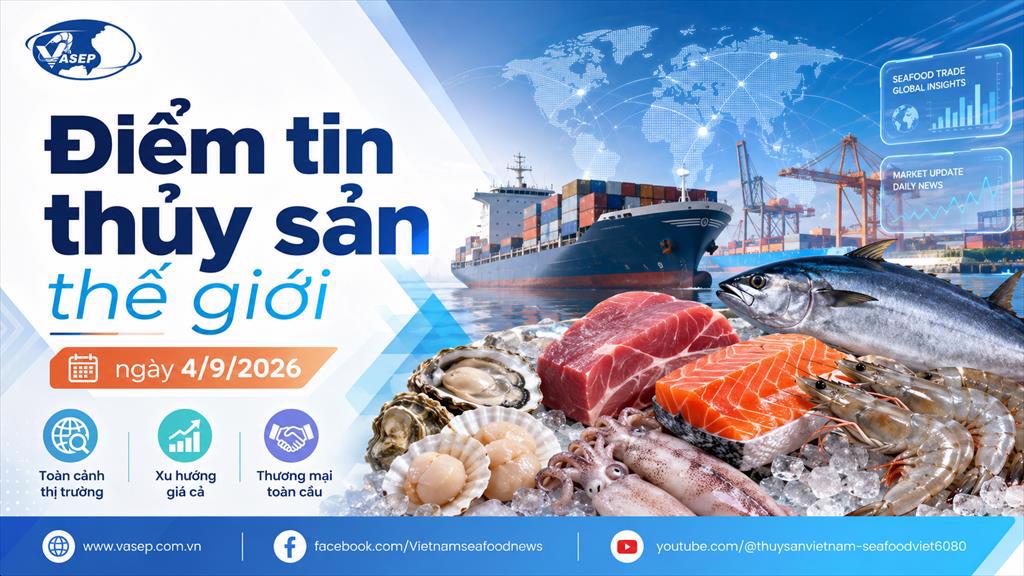 Điểm tin thủy sản thế giới ngày 0492026