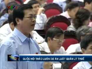 Quốc hội thảo luận dự án luật quản lý thuế