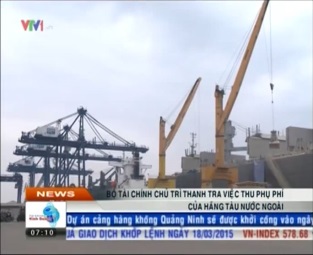 [Video] Bộ Tài chính chủ trì thanh tra việc thu phụ phí của hãng tàu nước ngoài