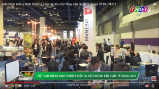 [Video] Việt Nam khẳng định thương hiệu tại Hội chợ Thủy sản Quốc tế Seoul 