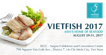 TCBC: Hội chợ Thủy sản quốc tế Vietfish 2017 - Asia’s Home of Seafood