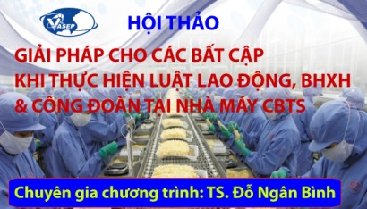 Hội thảo: “Giải pháp cho các bất cập khi thực hiện Luật Lao động, BHXH và Công đoàn tại nhà máy CB Thủy sản”