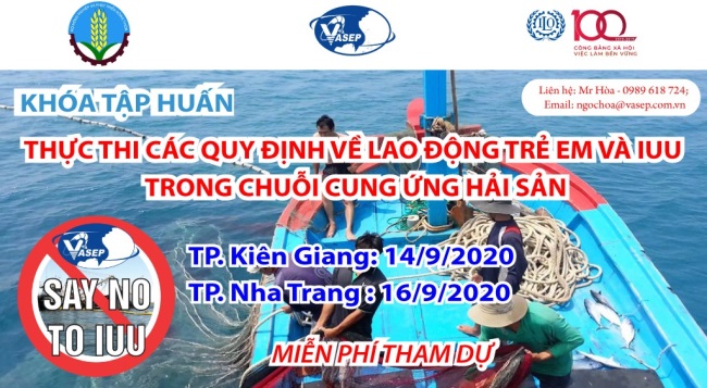 Mời tham dự Khóa tập huấn: Thực thi các quy định về lao động trẻ em và chống khai thác IUU trong chuỗi cung ứng hải sản