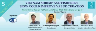 30/8/2019 – [HCM] Hội thảo “Ngành tôm và thủy sản Việt Nam: Làm thế nào để cải thiện & nâng cao giá trị”