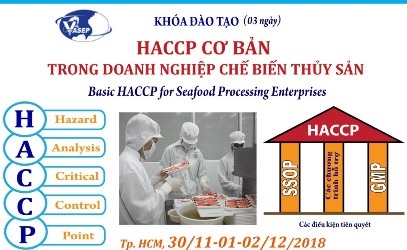30/11/2018 - [HCM] Khóa đào tạo “HACCP cơ bản trong doanh nghiệp chế biến thủy sản”