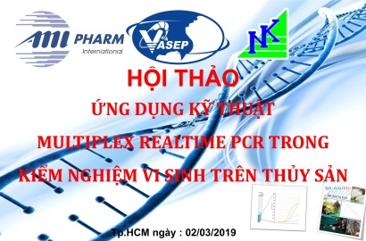 2/3/2018 - [HCM] Hội thảo "Ứng dụng kỹ thuật Multiplex Realtime PCR trong kiểm nghiệm vi sinh trên thủy sản”
