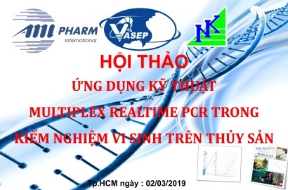 Hội thảo “Ứng dụng kỹ thuật Multiplex Realtime PCR trong kiểm nghiệm vi sinh trên thủy sản”