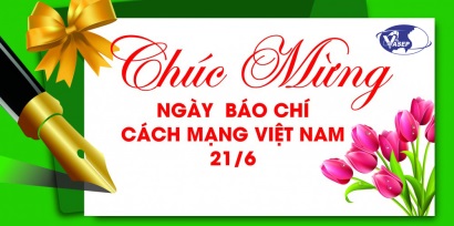 Chúc mừng ngày Báo chí Cách mạng Việt Nam 21/6