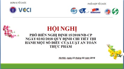 23/2/2018 – [HN] Hội nghị phổ biến Nghị định số 15/2018/NĐ-CP về quy định chi tiết thi hành một số điều của Luật ATTP