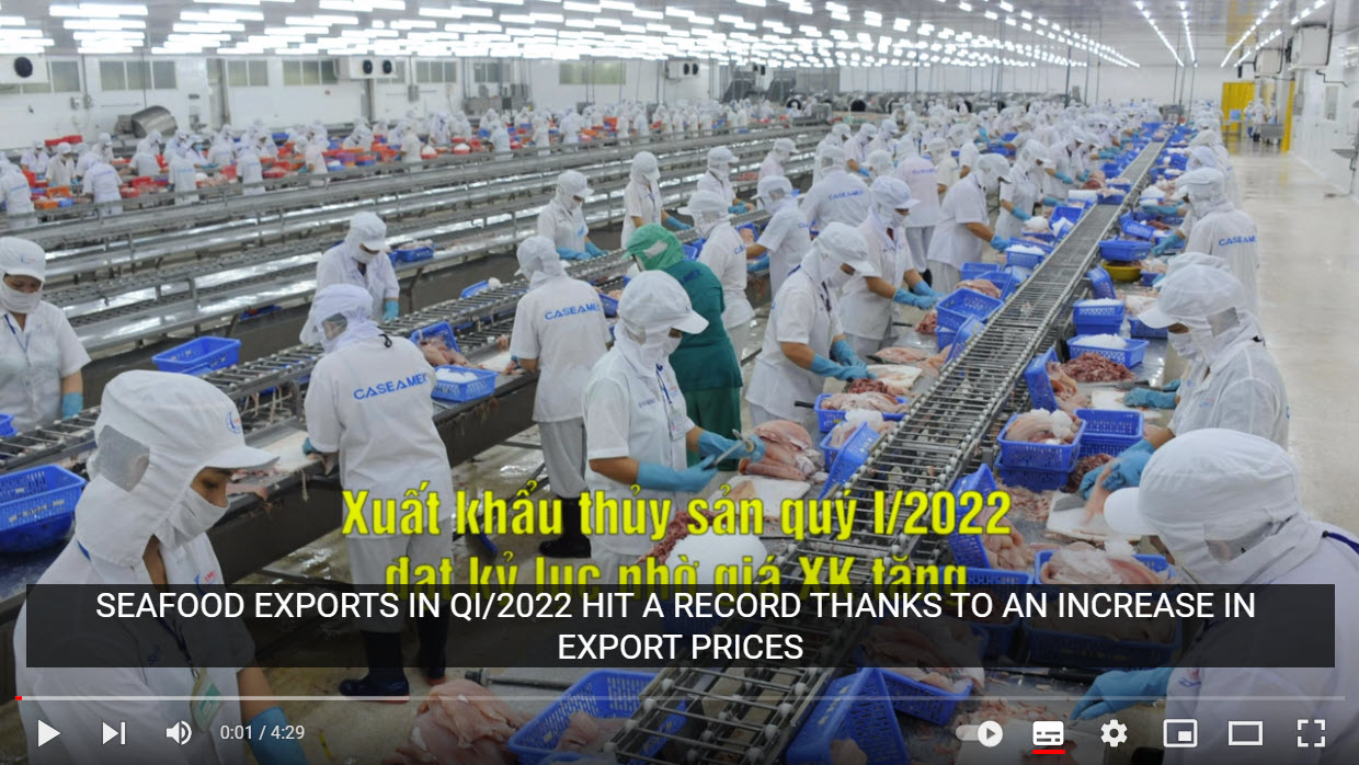 VASEP Highlight - April.2022 Seafood exports in QI2022 hit record thanks to an increase in export prices