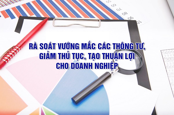 VASEP Highlight - T112022 rà soát vướng mắc các thông tư, giảm thủ tục, tạo thuận lợi cho DN