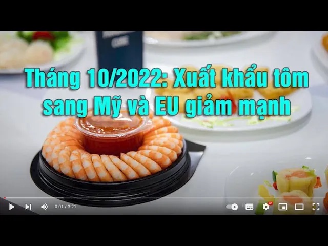 VASEP Highlight - Nov. 2022 Vietnam shrimp exports to the US and EU decreased sharply in October 2022