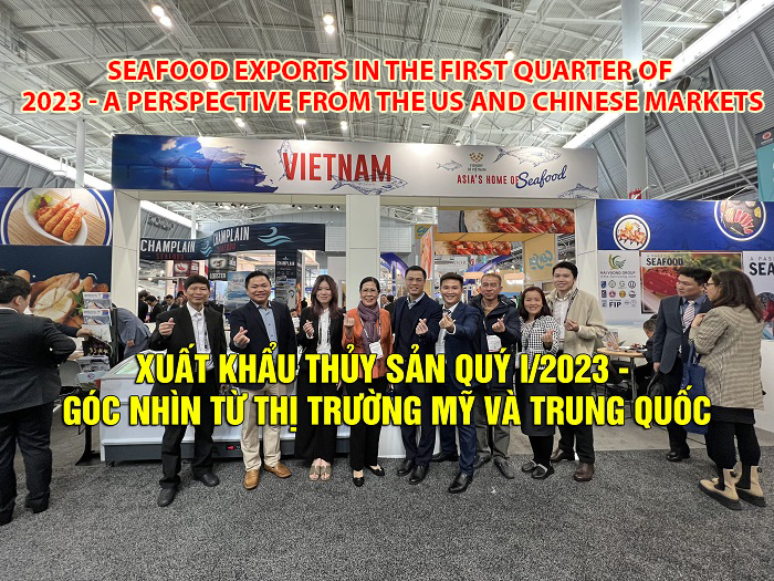 VASEP Highlight - March 2022 Seafood exports in the first quarter of 2023 - a perspective from the US and Chinese markets