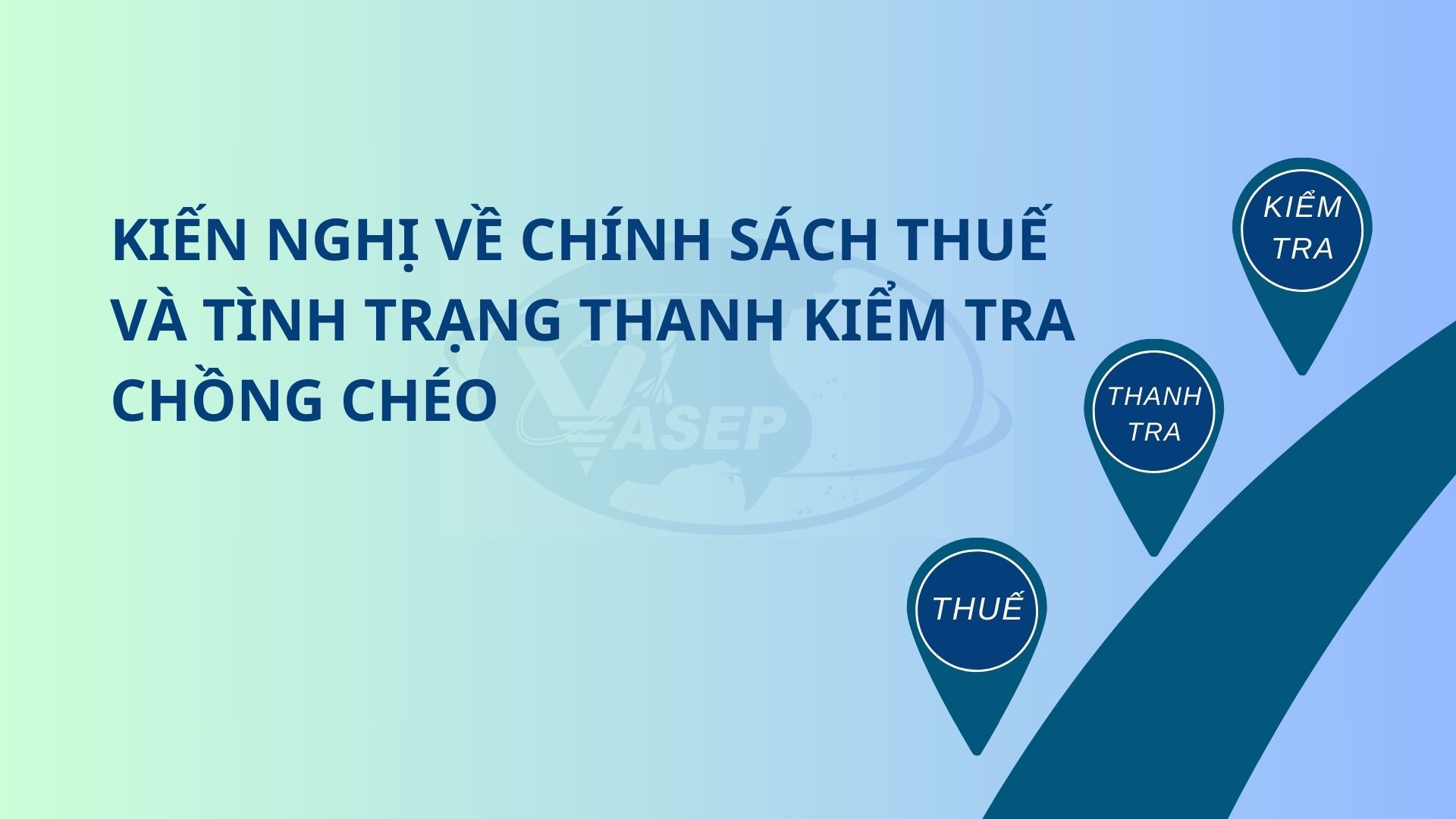 VASEP Highlight - T122023 Kiến nghị về chính sách thuế và tình trạng thanh kiểm tra chồng chéo