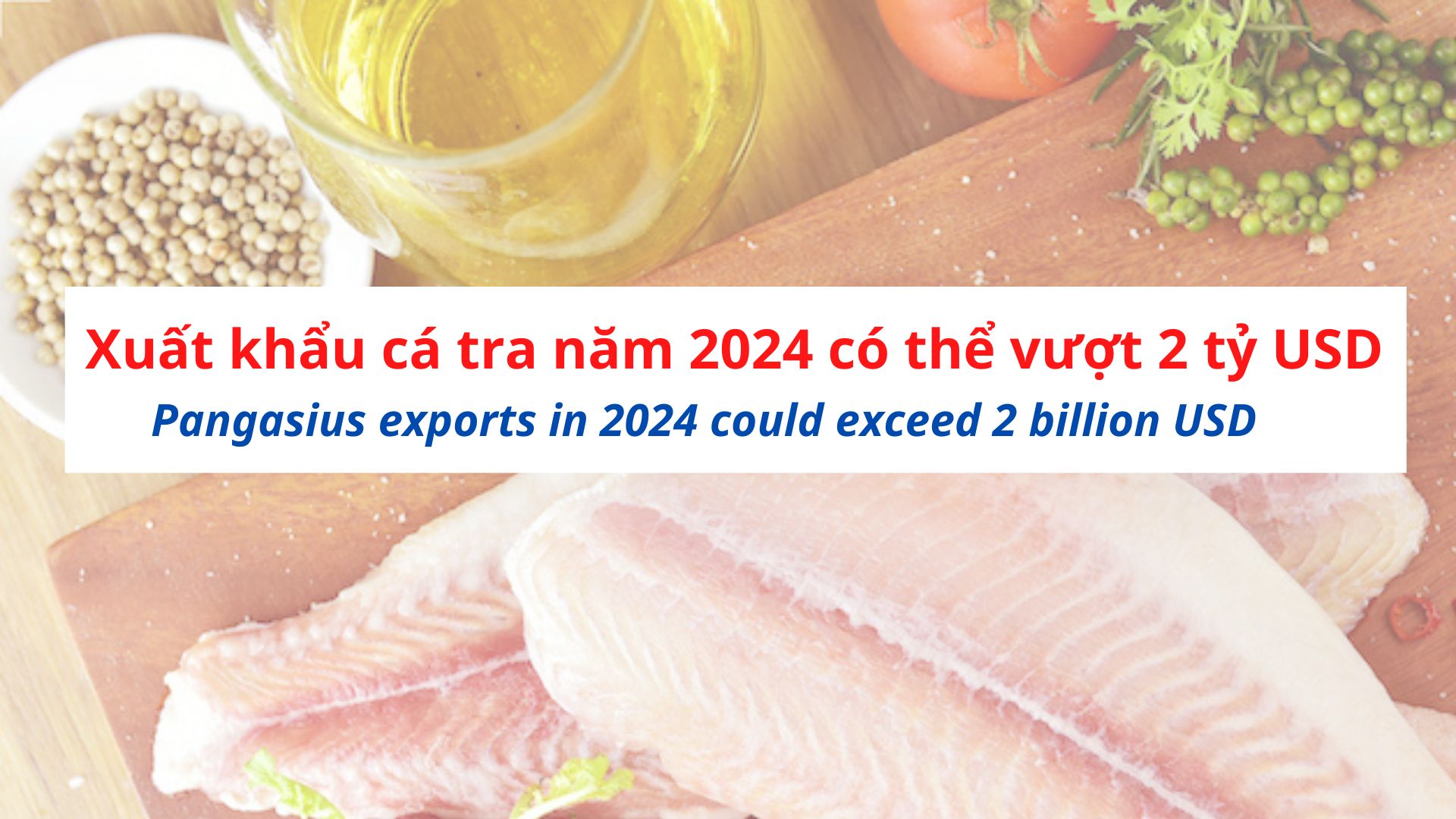 VASEP Highlight - T112024 Cá tra