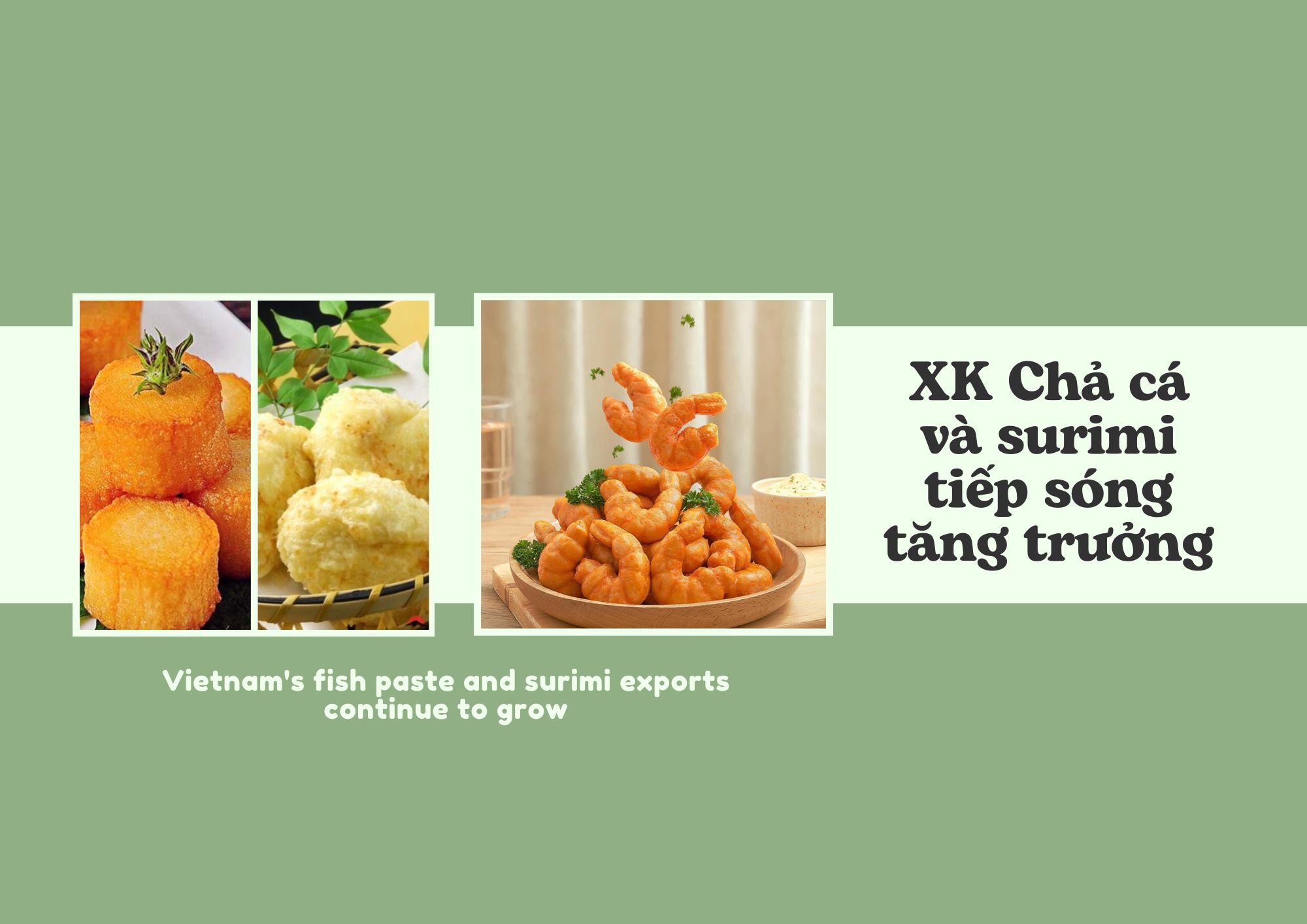 VASEP Highlight - T62025 Chả cá và surimi