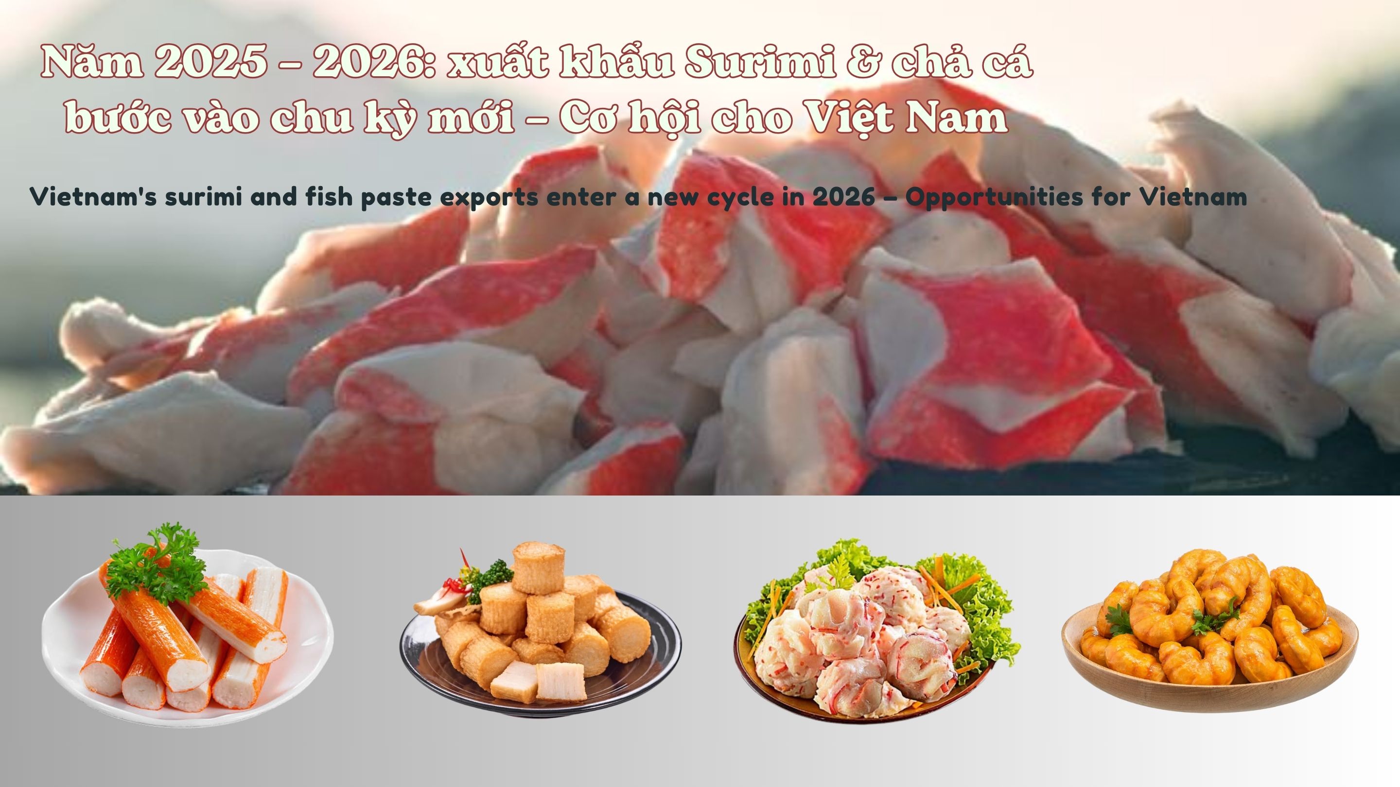 VASEP Highlight - T12026 Chả cá và Surimi