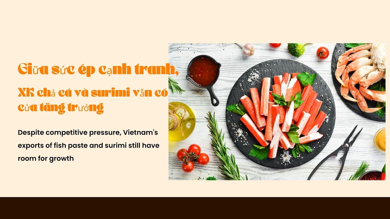  VASEP Highlight - T42026 Chả cá và surimi