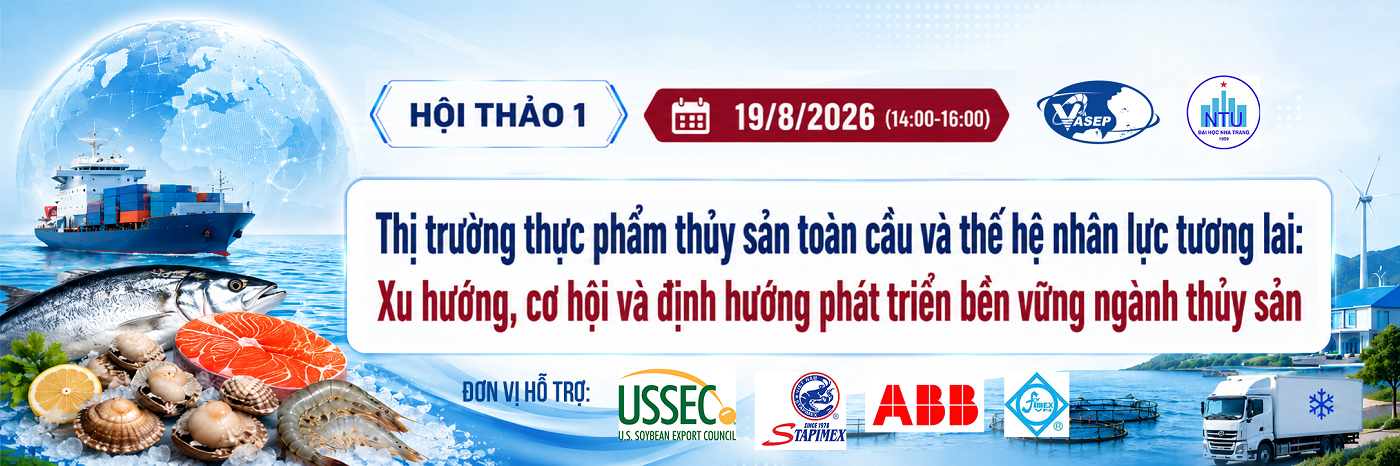 THỊ TRƯỜNG THỰC PHẨM THỦY SẢN TOÀN CẦU VÀ THẾ HỆ NHÂN LỰC TƯƠNG LAI: XU HƯỚNG, CƠ HỘI VÀ ĐỊNH HƯỚNG PHÁT TRIỂN BỀN VỮNG NGÀNH THỦY SẢN VIỆT NAM