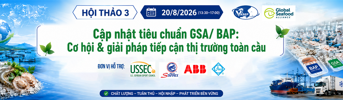  CẬP NHẬT TIÊU CHUẨN GSA/BAP: CƠ HỘI VÀ GIẢI PHÁP TIẾP CẬN THỊ TRƯỜNG TOÀN CẦU